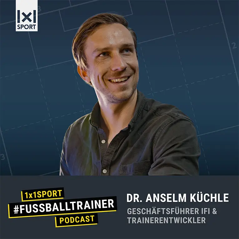 1x1SPORT #FUSSBALLTRAINER Podcast mit Dr. Anselm Küchle